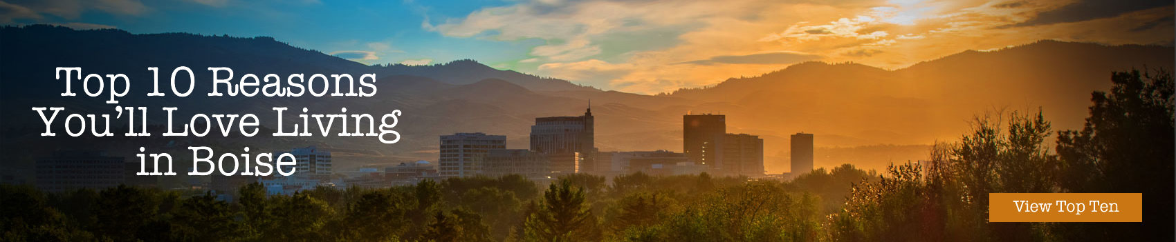 Top Ten Reason You Will Love Living in Boise Idaho